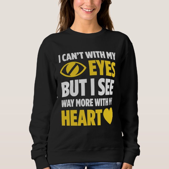 Blindness For Blind People Blind Person Braille Re Sweatshirt (Front)