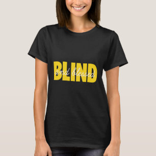 Blindness For Blind People Blind Person Braille Re T-Shirt