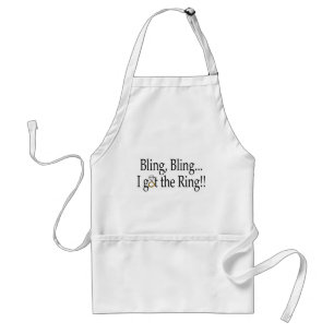Bling Bling I Got The Ring Wedding Engagement Adult Apron
