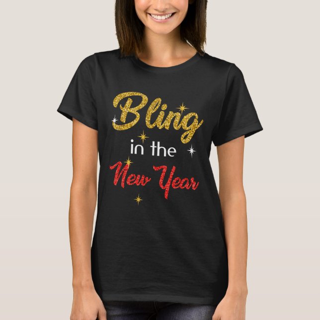 Bling In The New Year Shirt _ New Year's Eve Holid (Front)