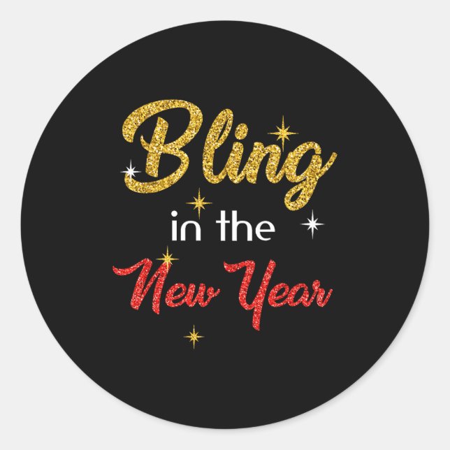 Bling In The New Year Shirt _ New Year's Eve Holid Classic Round Sticker (Front)