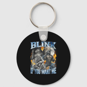 Blink If You Want Me Funny Alpha Wolf Bootleg Meme Keychain
