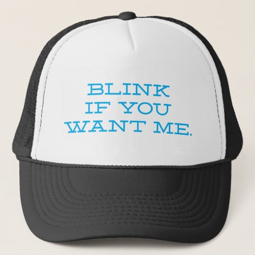 Blink If You Want Me Funny Blue Trucker Hat