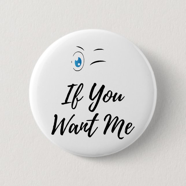 Blink if you want me funny men's  button (Front)