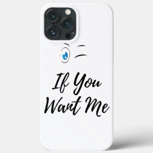Blink if you want me funny men's  iPhone 13 pro max case