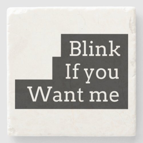 Blink twice if you want me vintage  2 stone coaster