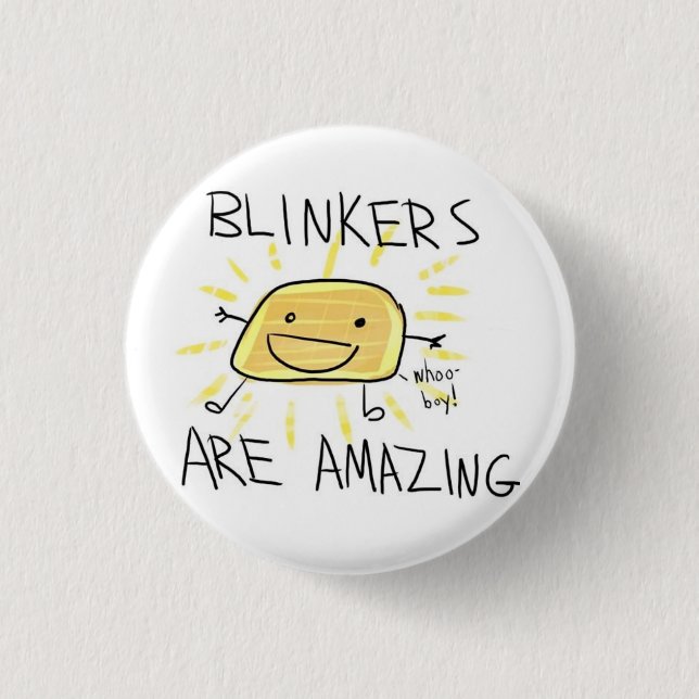 Blinkers Are Amazing Button (Front)