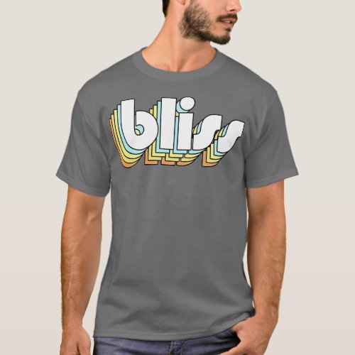 Bliss Retro Rainbow Typography Faded Style T_Shirt