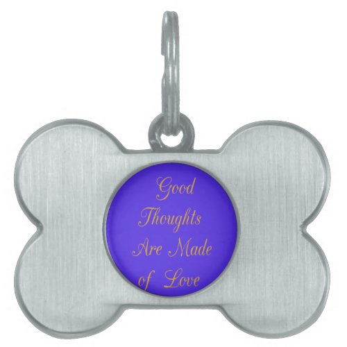 Blissful Reflections Good Thoughts of Love Pet Name Tag