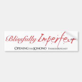 Blissfully Imperfect Bumper Sticker