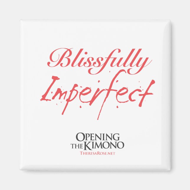 Blissfully Imperfect Magnet (Front)