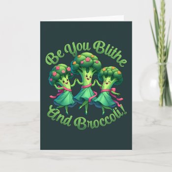 Blithe And Broccoli Card by opheliasart at Zazzle