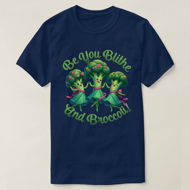 Blithe And Broccoli T-Shirt (Design Front)