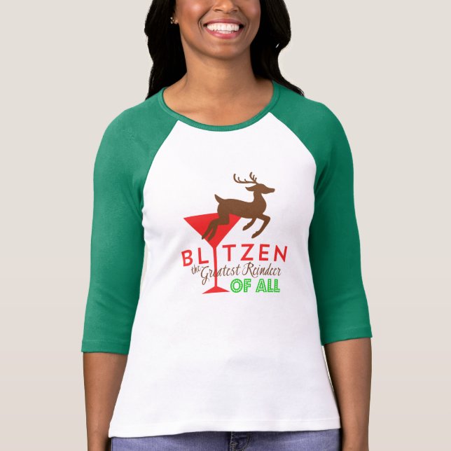 Blitzen... The Greatest Reindeer of All! T-Shirt (Front)