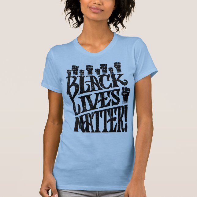 BLM Black Lives Matter  T-Shirt (Front)