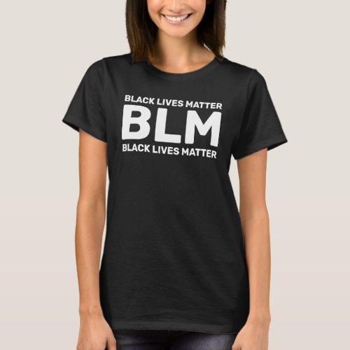 BLM Black Lives Matter White Typography on Black T_Shirt