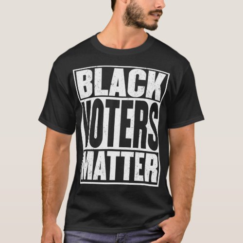 BLM  Black Votes Matter Vote Black Voters Matter G T_Shirt
