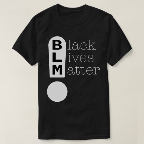 BLM Exclamation Mark Black Lives Matter Light T_Shirt