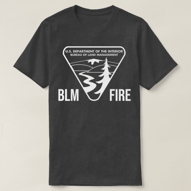 BLM FIRE Bureau of Land Management White T-Shirt (Design Front)