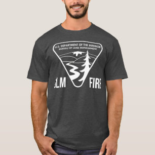 BLM FIRE Bureau of Land Management White T-Shirt