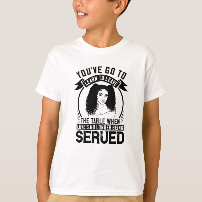 BLM - Get up when no love is served T-Shirt (Front)