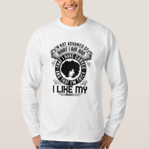 BLM - I am not ashamed of my body T-Shirt