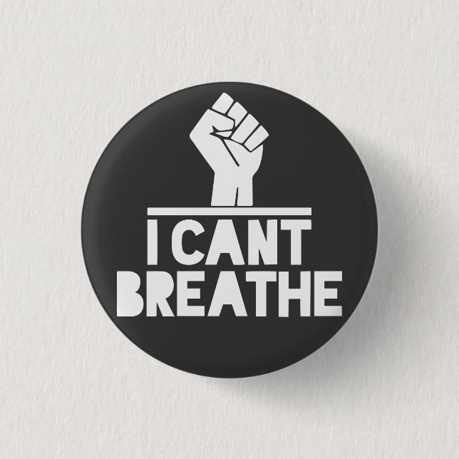 blm i cant breathe black lives matter protest button (Front)