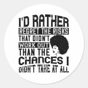 BLM - Prefer the chances to regret risks Classic Round Sticker
