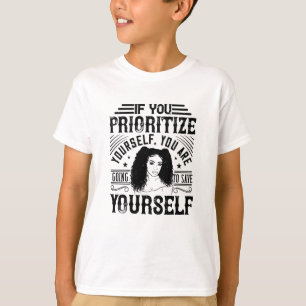 BLM - Prioritize yourself save yourself T-Shirt