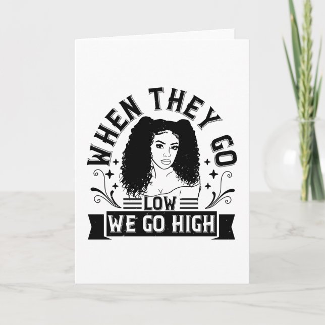 BLM - When they go low we go high Card (Front)