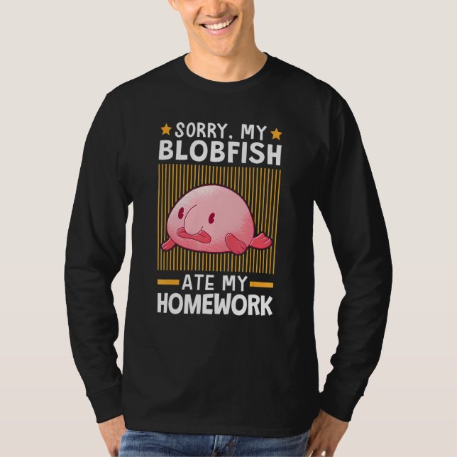 Blobfish Ate My Homework Meme Ugly Blob Fish T-Shirt (Front)