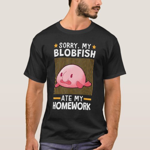 Blobfish Ate My Homework Meme Ugly Blob Fish T_Shirt