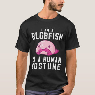 Blobfish Costume - Ugly Blob Fish Face - Funny Blo T-Shirt