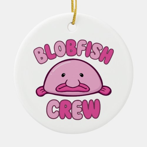 Blobfish Crew Ceramic Ornament