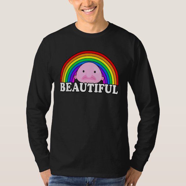 Blobfish Is Beautiful Blobfish Meme Rainbow T-Shirt (Front)