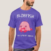 Blobfish Is My Spirit Animal Funny Blobfish Meme T-Shirt by EQ