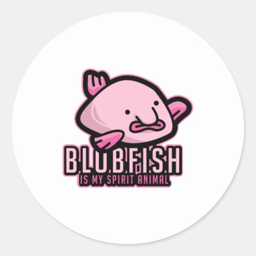 Blobfish Is My Spirit Animal Ugly Fish Animal Gift Classic Round Sticker