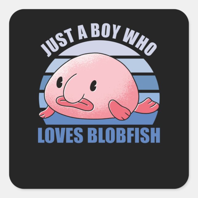 Blobfish Lovers Sweet Animals For Boys Blue Square Sticker (Front)