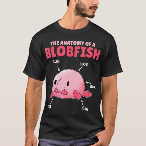 Blobfish Statement Anatomy Of Blobfish  T_Shirt