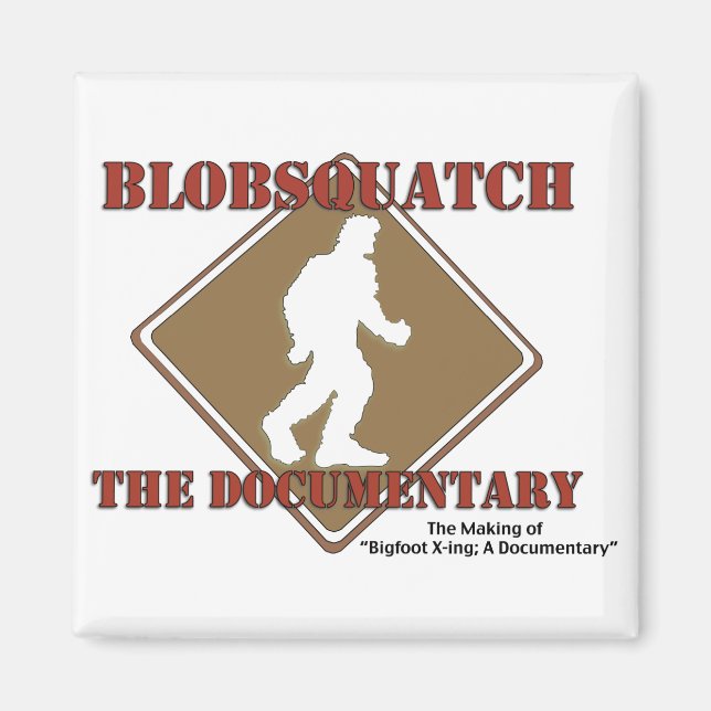 Blobsquatch Documentary Magnet (Front)