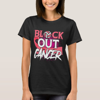 Block Out Cancer Volleyball Breast T-Shirt