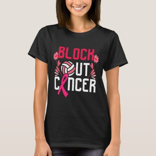 Block Out Volleyball Breast Cancer T_Shirt