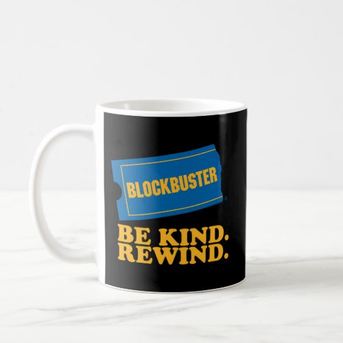 Blockbuster Be Kind Rewind Coffee Mug