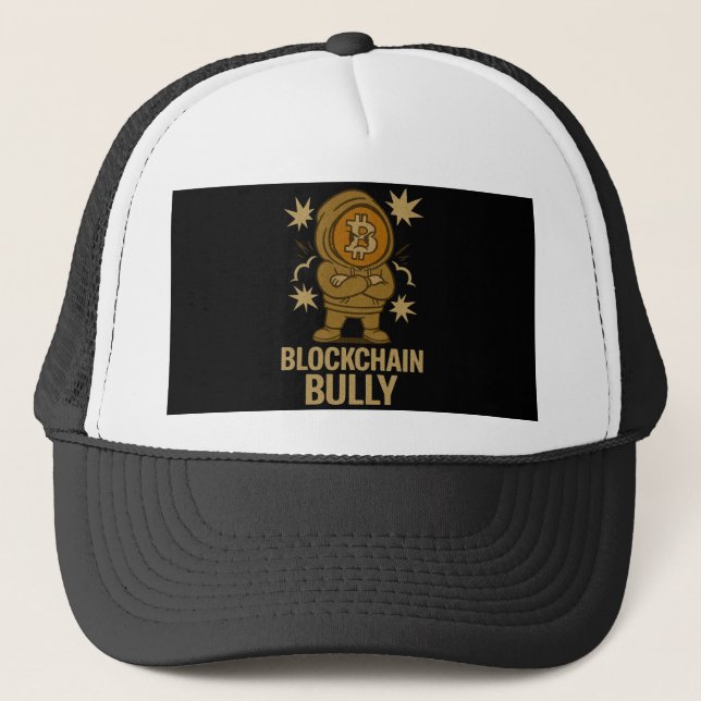 Blockchain Bully™ Bitcoin for Crypto Coin Traders Trucker Hat (Front)
