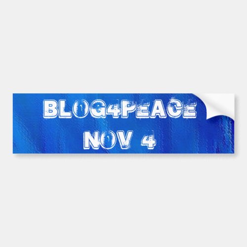 Blog4Peace Nov 4th Bumper Sticker