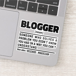 Blogger Noun Definition Funny Writting Quote Cool Sticker