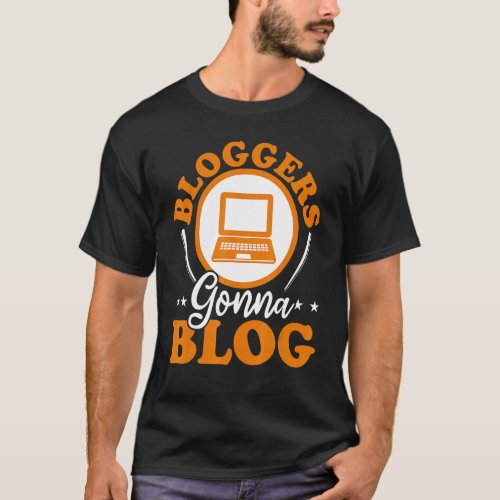 Bloggers Gonna Blog Camera Social Media Influencer T_Shirt