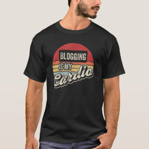 Blogging Is My Cardio Vintage Retro   Blogger Blog T-Shirt
