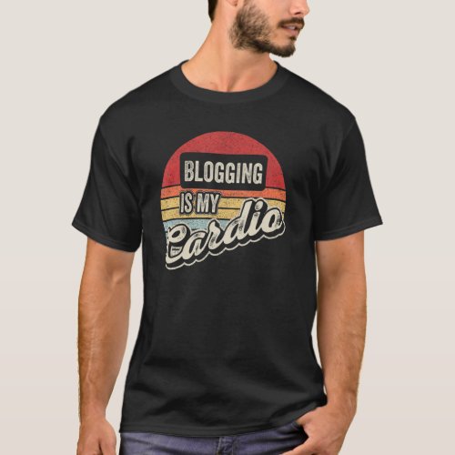 Blogging Is My Cardio Vintage Retro   Blogger Blog T_Shirt
