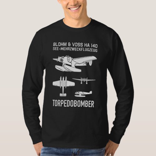 Blohm  Voss Ha 140 German Ww2 Seaplane Torpedo Bo T_Shirt